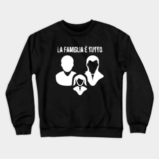 La famiglia è tutto Family Is Everything Crewneck Sweatshirt